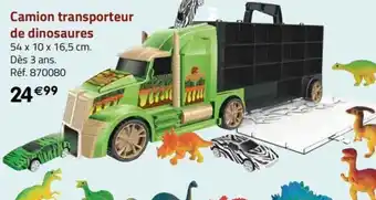 La Grande Récré Camion transporteur de dinosaures offre