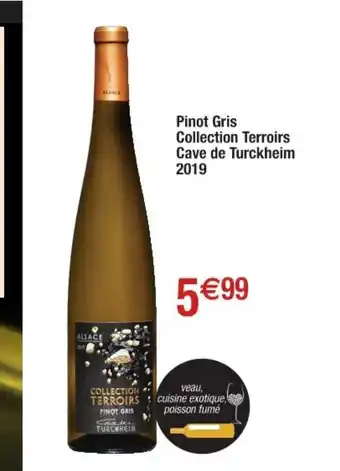 Cora x Carrefour Pinot Gris Collection Terroirs Cave De Turckheim 2019 offre