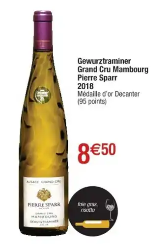 Cora x Carrefour Gewurztraminer Grand Cru Mambourg Pierre Sparr 2018 offre