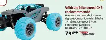 La Grande Récré Véhicule élite speed GX3 radiocommandé offre