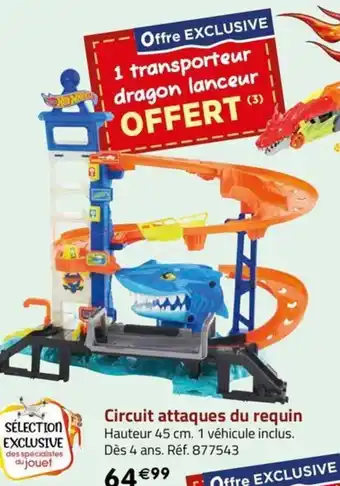 La Grande Récré Circuit attaques du requin offre