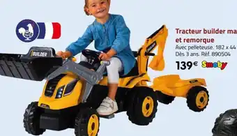 La Grande Récré Tracteur builder max et remorque offre