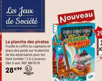 La Grande Récré La planche des pirates offre