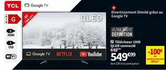 Conforama Tcl téléviseur uhd qled connecté 65c645 offre
