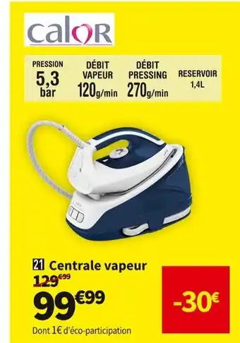 Conforama Calor centrale vapeur calor sv6116c0 offre
