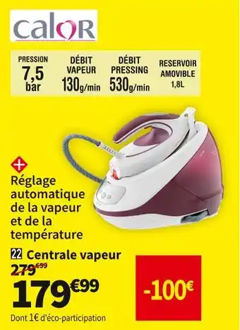 Conforama Calor centrale vapeur sv9201c0 offre