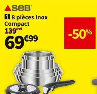 Conforama Seb 8 pièces inox compact offre