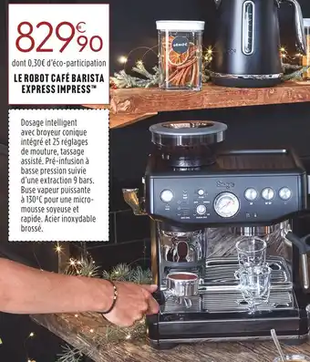 Sage le robot café barista express impress
