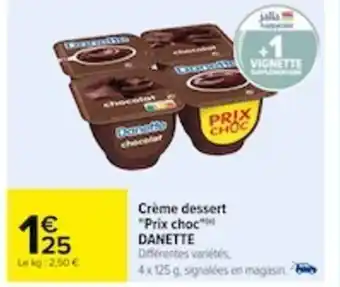 Carrefour Creme dessert prix choc danette offre