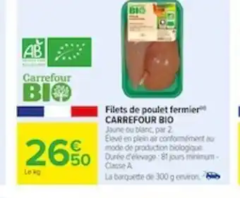 Carrefour Filets de poulet fermier CARREFOUR BIO offre