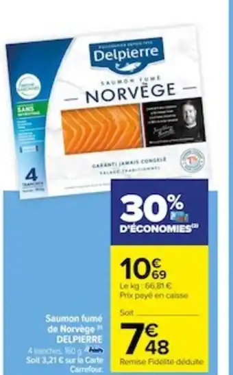 Carrefour Saumon fumé de Norvège DELPIERRE offre