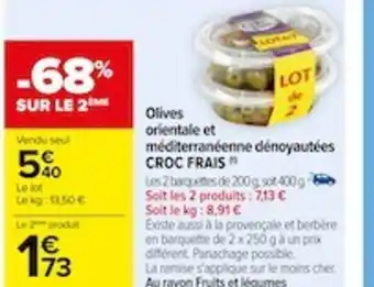 Carrefour Olives orientale et méditerranéenne dénoyautées CROC FRAIS offre