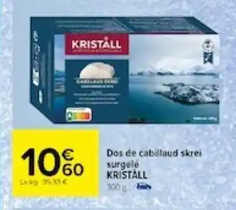 Carrefour Dos de cabillaud skrei surgelé KRISTALL offre