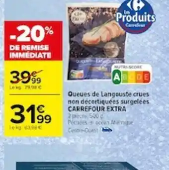 Carrefour Queues de Langouste crues non décortiquées surgelées CARREFOUR EXTRA offre