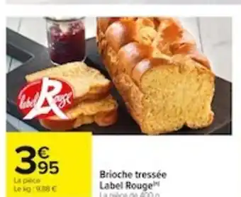 Carrefour Brioche tressée Label Rouge offre