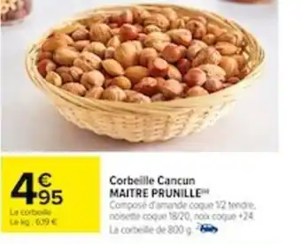 Carrefour Corbeille cancun maitre prunille offre