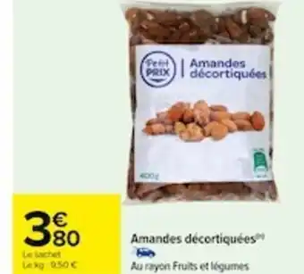 Carrefour Amandes décortiquées offre