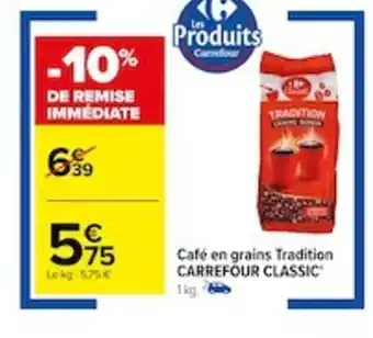 Carrefour Café en grains Tradition CARREFOUR CLASSIC offre