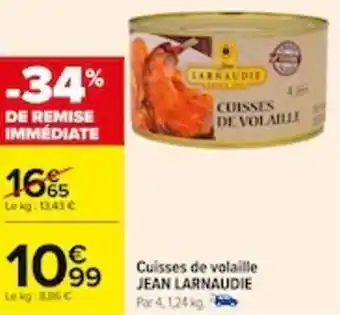 Carrefour Cuisses de volaille JEAN LARNAUDIE offre