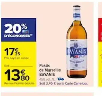 Carrefour Pastis de marseille bayanis offre