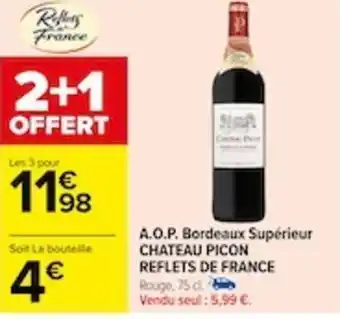 Carrefour A.O.P. Bordeaux Supérieur CHATEAU PICON offre