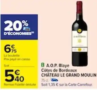 Carrefour A.O.P. Blaye Côtes de Bordeaux offre
