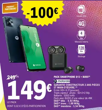 E.Leclerc PACK SMARTPHONE G13 + BUDS(²) motorola offre