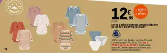 E.Leclerc LOT DE 2 BODIES MANCHES LONGUES BÉBÉ BIO OU LOT DE 3 CULOTTES FILLE BIO(²) offre