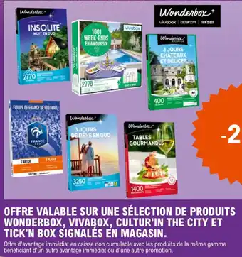 E.Leclerc OFFRE VALABLE SUR UNE SÉLECTION DE PRODUITS WONDERBOX, VIVABOX, CULTUR'IN THE CITY ET TICK'N BOX SIGNALÉS EN MAGASIN. offre