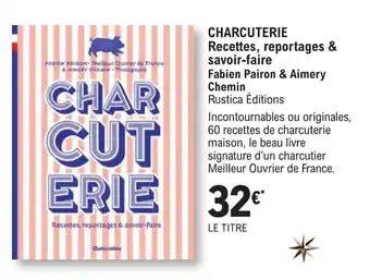 CHARCUTERIE Recettes, reportages & savoir-faire