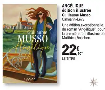 ANGÉLIQUE édition illustrée Guillaume Musso Calmann-Lévy