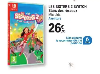 E.Leclerc Espace Culturel LES SISTERS 2 SWITCH Stars des réseaux Microïds Aventure offre