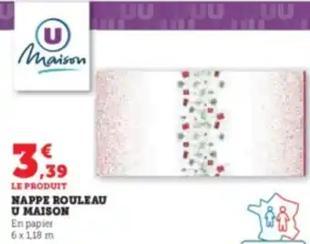 Super U NAPPE ROULEAU U MAISON offre