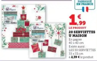Super U 20 SERVIETTES U MAISON offre