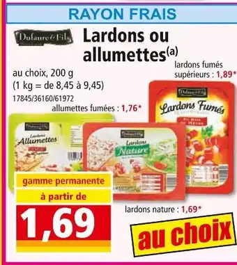 Norma Dufaure & fils lardons ou allumettes offre