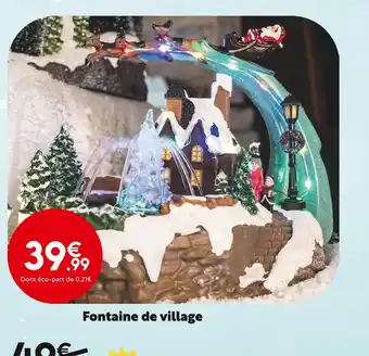Maxi Bazar Fontaine de village offre