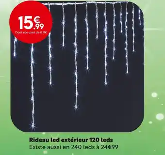 Maxi Bazar Rideau led extérieur 120 leds offre
