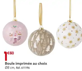 Gifi Boule imprimée au choix offre