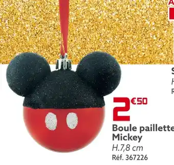 Gifi Boule paillette mickey offre