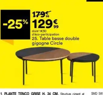 BUT 25. Table basse double gigogne Circle offre