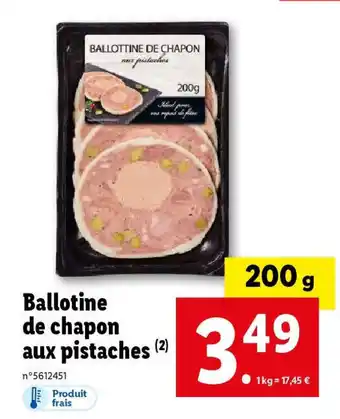 Lidl BALLOTTINE DE CHAPON pistachios offre
