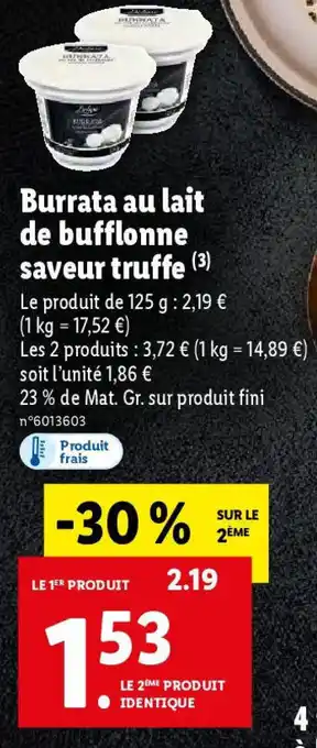 Lidl Burrata au lait de bufflonne Saveur Truffe offre