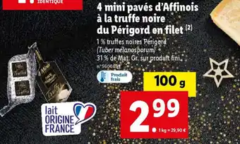 4 mini pavés d'Affinois à la truffe noire du Périgord en filet