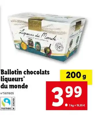 Lidl Ballotin chocolats liqueurs* du Monde offre