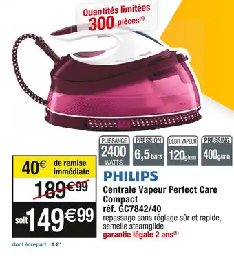 Cora x Carrefour Philips centrale vapeur perfect care compact offre