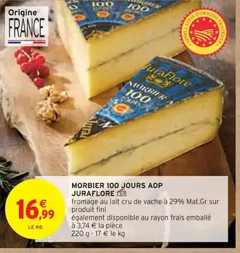 Intermarché Juraflore morbier 100 jours aop offre