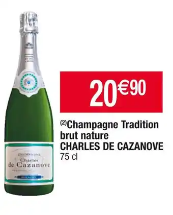 Cora x Carrefour Charles de cazanove champagne tradition brut nature offre