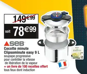 Cora x Carrefour Seb cocotte clipsominute easy 9 l offre