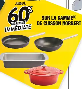 Cora x Carrefour Norbert jusqu’à 60% de remise immediate sur la gamme de cuisson norbert offre