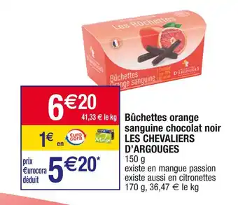 Cora x Carrefour Les chevaliers d’argouges bûchettes orange sanguine chocolat noir offre